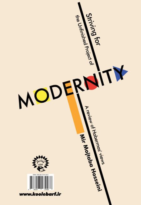 Striving for the Unfinished Project of MODERNITY: A review of Habermas' views